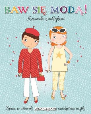 Baw się modą z naklejkami. Turkusowa. Autor: Opracowanie zbiorowe. SmakLiter.pl Okładka książki Baw się modą z naklejkami. Turkusowa
