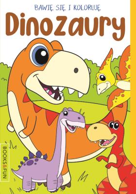 Bawię się i koloruję. Dinozaury. Autor: Opracowanie zbiorowe. SmakLiter.pl Okładka książki Bawię się i koloruję. Dinozaury