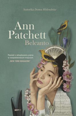 Belcanto. Autor: Patchett Ann. SmakLiter.pl Okładka książki Belcanto