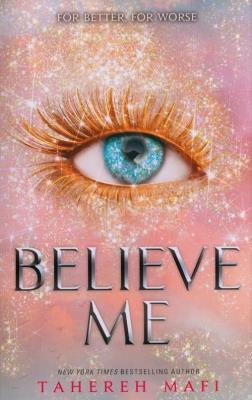 Believe Me. Autor: Tahereh Mafi. SmakLiter.pl Okładka książki Believe Me