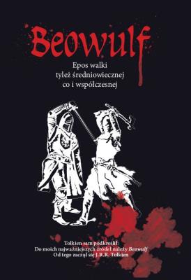 Okładka książki Beowulf. Epos walki tyleż średniowiecznej co i współczesnej wyd. 3
