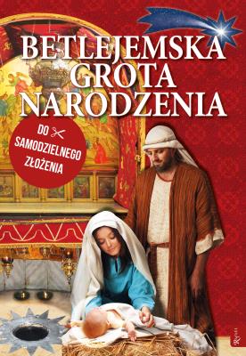 Betlejemska Grota Narodzenia do samodzielnego złożenia. Autor: Jarosław Zych. SmakLiter.pl Okładka książki Betlejemska Grota Narodzenia do samodzielnego złożenia