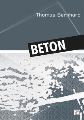 Beton. Autor: Bernhard Thomas. SmakLiter.pl Okładka książki Beton