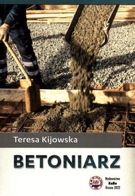 Betoniarz. Autor: Teresa Kijowska. SmakLiter.pl Okładka książki Betoniarz