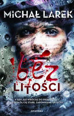 Bez litości. Autor: Larek Michał. SmakLiter.pl Okładka książki Bez litości
