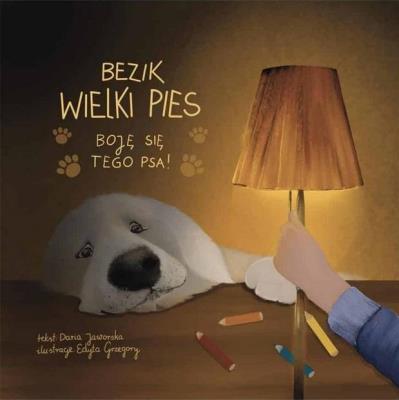 Okładka książki Bezik Wielki Pies. Boję się tego psa!