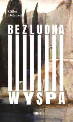 Bezludna wyspa. Autor: Deleuze Gilles. SmakLiter.pl Okładka książki Bezludna wyspa