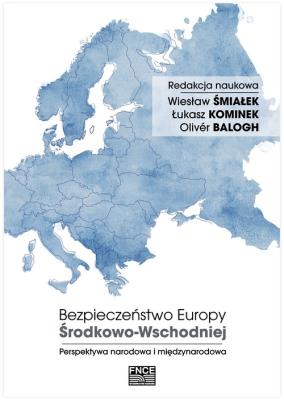 Bezpieczeństwo Europy Środkowo-Wschodniej. Autor:   Praca zbiorowa. SmakLiter.pl Okładka książki Bezpieczeństwo Europy Środkowo-Wschodniej