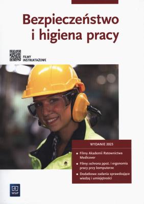 Bezpieczeństwo i higiena pracy. Podr. 2022 WSIP. Autor: Bukała Wanda. SmakLiter.pl Okładka książki Bezpieczeństwo i higiena pracy. Podr. 2022 WSIP