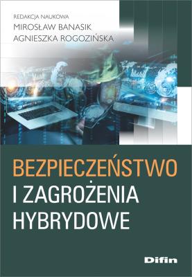Okładka książki Bezpieczeństwo i zagrożenia hybrydowe