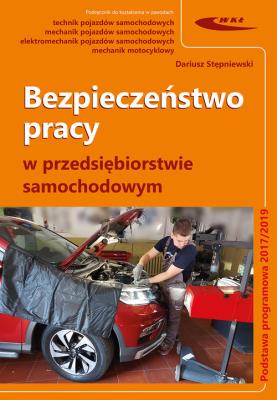 Bezpieczeństwo pracy w przedsiębiorstwie samochodowym. Autor: Stępniewski Dariusz. SmakLiter.pl Okładka książki Bezpieczeństwo pracy w przedsiębiorstwie samochodowym