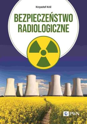Okładka książki Bezpieczeństwo radiologiczne