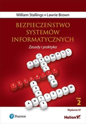 Bezpieczeństwo systemów informatycznych. Zasady i praktyka. Wydanie IV. Tom 2 (przepakowanie do oprawy miękkiej). Autor: Stallings William, Lawrie Brown. SmakLiter.pl Okładka książki Bezpieczeństwo systemów informatycznych. Zasady i praktyka. Wydanie IV. Tom 2 (przepakowanie do oprawy miękkiej)