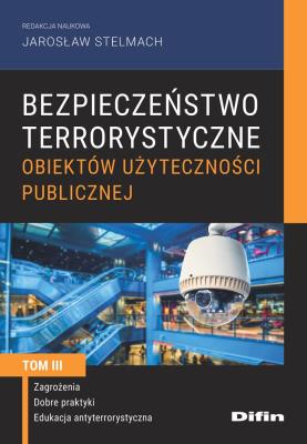 Okładka książki Bezpieczeństwo terrorystyczne budynków użyteczności publicznej Tom 3