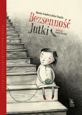 Bezsenność Jutki wyd. 4. Autor: Dorota Combrzyńska-Nogala. SmakLiter.pl Okładka książki Bezsenność Jutki wyd. 4