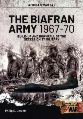 BIAFRAN ARMY 1967 - 1970, THE. Autor: Jowett Philip S.. SmakLiter.pl Okładka książki BIAFRAN ARMY 1967 - 1970, THE