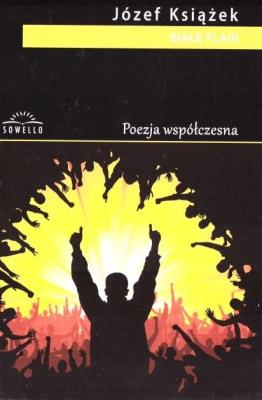 Białe flagi. Autor: Józef Książek. SmakLiter.pl Okładka książki Białe flagi