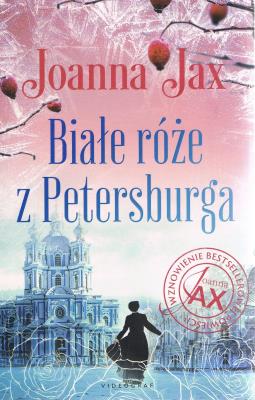 Białe róże z Petersburga (poket). Autor: Joanna Jax. SmakLiter.pl Okładka książki Białe róże z Petersburga (poket)