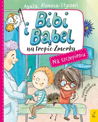 Okładka książki Bibi i Bąbel na tropie Zmorka Na szczepieniu