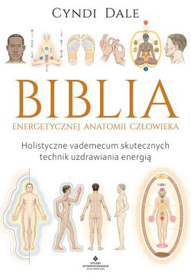 Okładka książki Biblia energetycznej anatomii człowieka
