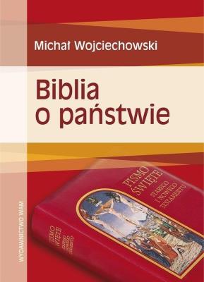 Biblia o państwie. Autor: Michał Wojciechowski. SmakLiter.pl Okładka książki Biblia o państwie
