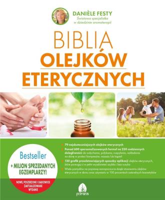 Biblia olejków eterycznych. Autor: Daniele Festy. SmakLiter.pl Okładka książki Biblia olejków eterycznych