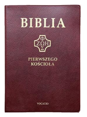 Okładka książki Biblia Pierwszego Kościoła pvc bordowa
