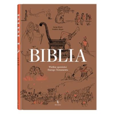 Biblia Wielkie opowieści Starego Testamentu. Autor: Boyer Frederic. SmakLiter.pl Okładka książki Biblia Wielkie opowieści Starego Testamentu