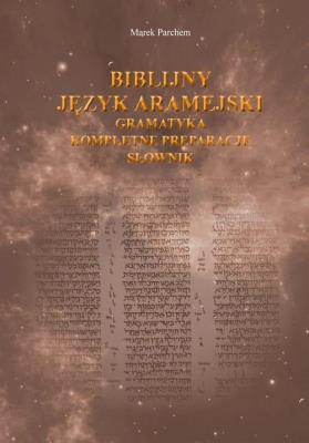 Biblijny język aramejski. Autor: Marek Parchem. SmakLiter.pl Okładka książki Biblijny język aramejski