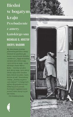 Biedni w bogatym kraju. Autor: Nicholas Kristof, Sheryl WuDunn, Anna Gralak. SmakLiter.pl Okładka książki Biedni w bogatym kraju