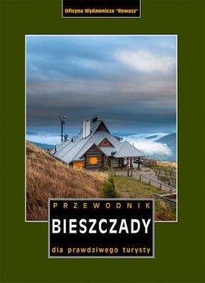 Okładka książki Bieszczady. Przewodnik dla prawdziwego turysty wyd. 22
