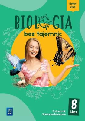 Okładka książki Biologia bez tajemnic podręcznik klasa 8 szkoła podstawowa
