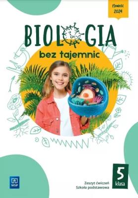 Okładka książki Biologia bez tajemnic zeszyt ćwiczeń klasa 5 szkoła podstawowa