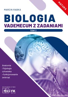 Biologia. Vademecum z zadaniami T.2. Autor: Marcin Rabka. SmakLiter.pl Okładka książki Biologia. Vademecum z zadaniami T.2