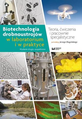 Okładka książki Biotechnologia drobnoustrojów w laboratorium i w praktyce