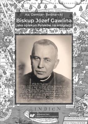 Okładka książki Biskup Józef Gawlina jako opiekun Polaków na...