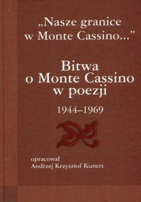 Bitwa o Monte Cassino w poezji 1944-1969. Autor: Andrzej Krzysztof Kunert (oprac.). SmakLiter.pl Okładka książki Bitwa o Monte Cassino w poezji 1944-1969