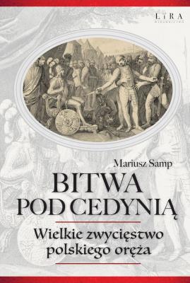Bitwa pod Cedynią. Autor: Samp Mariusz. SmakLiter.pl Okładka książki Bitwa pod Cedynią
