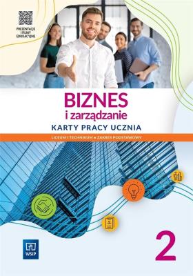 Biznes i zarządzanie LO 2 Karty pracy ZP. Autor: Piotr Kur. SmakLiter.pl Okładka książki Biznes i zarządzanie LO 2 Karty pracy ZP