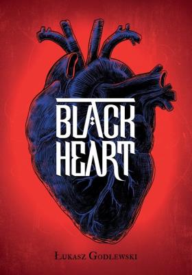 Black Heart. Autor: Łukasz Godlewski. SmakLiter.pl Okładka książki Black Heart