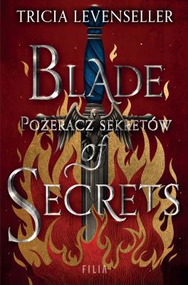 Blade of Secrets. Pożeracz sekretów. Hype. Autor: Levenseller Tricia. SmakLiter.pl Okładka książki Blade of Secrets. Pożeracz sekretów. Hype