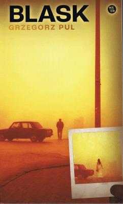 Blask. Autor: Grzegorz Pul. SmakLiter.pl Okładka książki Blask