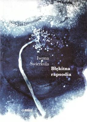 Błękitna rapsodia. Autor: Iwona Świekula. SmakLiter.pl Okładka książki Błękitna rapsodia