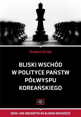 Okładka książki Bliski Wschód w polityce państw Półwyspu...