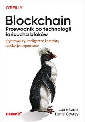 Okładka książki Blockchain. Przewodnik po technologii łańcucha...