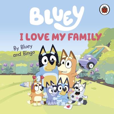 Okładka książki Bluey I Love My Family