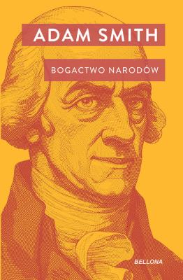 Bogactwo narodów. Autor: Smith Adam. SmakLiter.pl Okładka książki Bogactwo narodów