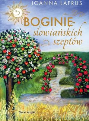 Boginie słowiańskich szeptów. Autor: Joanna Laprus. SmakLiter.pl Okładka książki Boginie słowiańskich szeptów