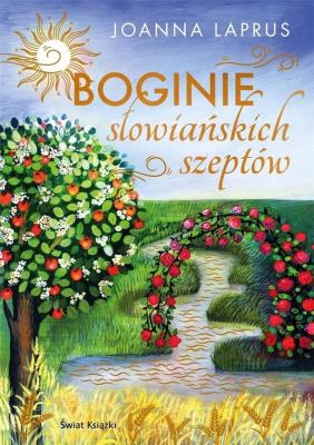 Boginie słowiańskich szeptów. Autor: Joanna Laprus. SmakLiter.pl Okładka książki Boginie słowiańskich szeptów