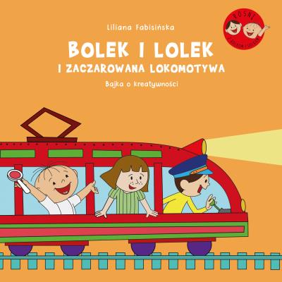 Okładka książki Bolek i Lolek i zaczarowana lokomotywa